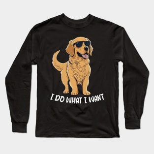 I Do What I Want Golden Chronicles, Stylish Statement Tee Extravaganza Long Sleeve T-Shirt